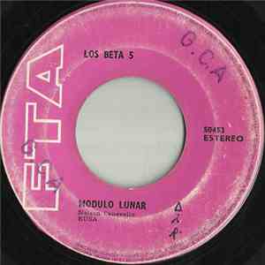 Los Beta 5 - Tu Nombre Me Sabe A Hierba / Modulo Lunar