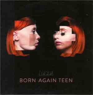 Lucius  - Born Again Teen