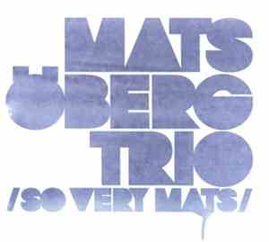 Mats Öberg - So Very Mats