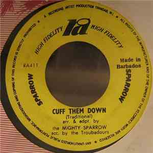 Mighty Sparrow, The - Cuff Them Down