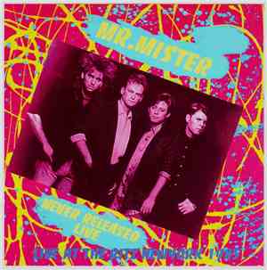 Mr. Mister - Never Released Live