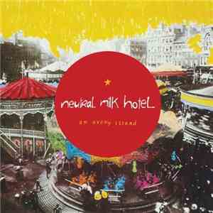 Neutral Milk Hotel - On Avery Island