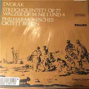 Philharmonisches Oktett Berlin - Dvorak Streichquintett Op. 77 - Walzer Op. 54 Nr. 1 Und 4