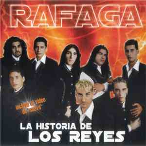 Rafaga - La Historia De Los Reyes