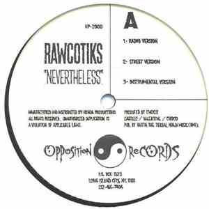Rawcotiks - Nevertheless / Real Heads