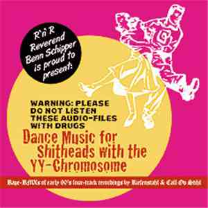 Rev. Benn Schipper - Dance Music For Shitheads With The YY Chromosome
