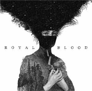 Royal Blood  - Royal Blood