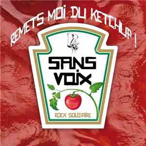 Sans Voix - Remets Moi Du Ketchup