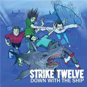 Strike Twelve - Down With The Ship