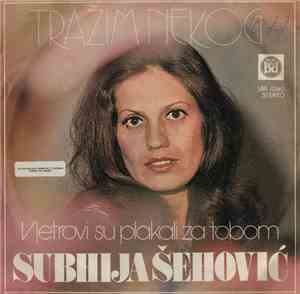 Subhija Šehović - Tražim Nekog