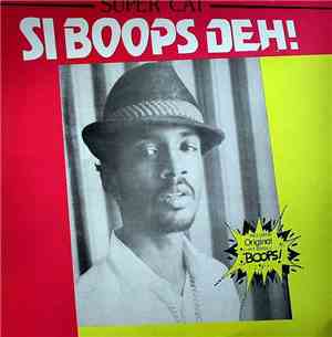 Super Cat  - Si Boops Deh