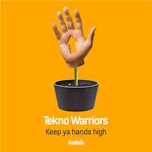 Tekno Warriors - Keep Ya Hands High