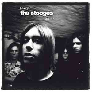 The Stooges - Heavy Liquid