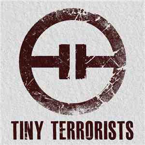 Tiny Terrorists - Tiny Terrorists