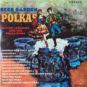 Walter Legawiec & The Polka Kings - Beer Garden Polkas