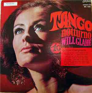 Will Glahé Und Sein Orchester - Tango Notturno