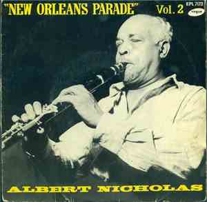 Albert Nicholas - New Orleans Parade Vol. 2