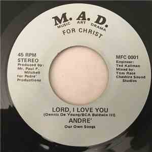 Andre'  - Lord I Love You / (My Lord) My Endless Love