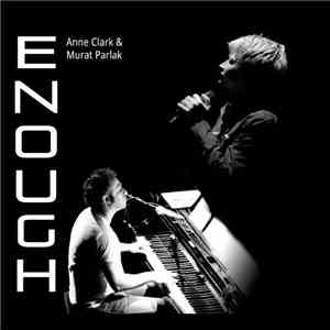 Anne Clark & Murat Parlak - Enough