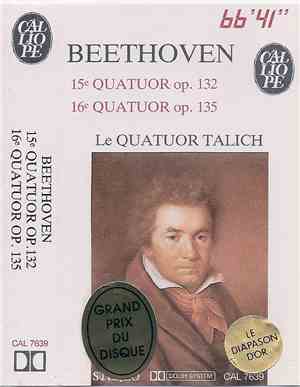 Beethoven, Le Quatuor Talich - 15e Quatuor Op. 132 / 16e Quatuor Op. 135