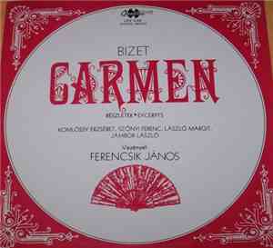 BIzet, Ferencsik János, Komlóssy Erszébet, Szőnyi Ferenc, László Margit, Já ...