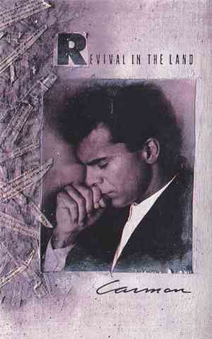 Carman - Revival In The Land