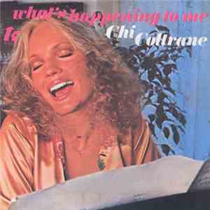 Chi Coltrane - What's Happening To Me (It's A Spell)