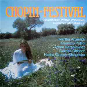 Chopin, Martha Argerich, Maurizio Pollini, Adam Harasiewicz, Garrick Ohlsso ...