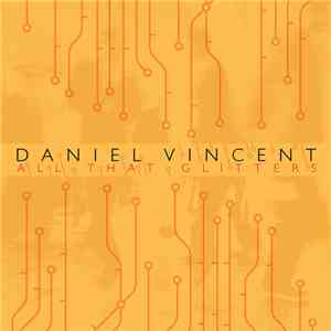 Daniel Vincent - All That Glitters