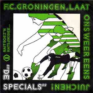 De Specials - F.C. Groningen, Laat Ons Weer Eens Juichen!