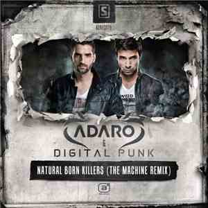 Digital Punk & Adaro - Natural Born Killers (The Machine Remix)