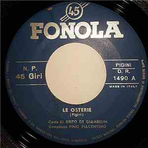 El Drito De Giambelin, Complesso Pino Piacentino - Le Osterie