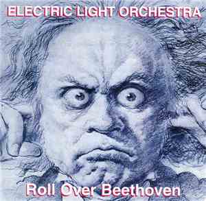 Electric Light Orchestra - Roll Over Beethoven