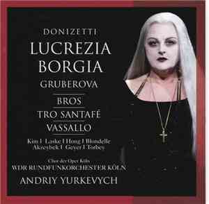 Gaetano Donizetti, Edita Gruberova - Lucretia Borgia