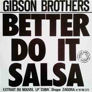 Gibson Brothers - Better Do It Salsa