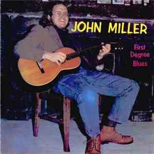 John Miller - First Degree Blues