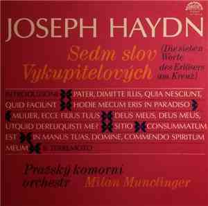 Joseph Haydn / Prague Chamber Orchestra - Sedm slov vykupitelových