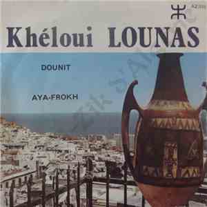 Khéloui Lounas - Dounit / Aya-Frokh