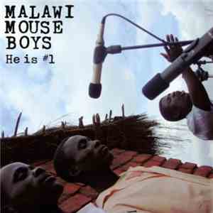 Malawi Mouse Boys - He Is #1