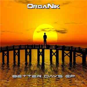 OrgaNik  - Better Days EP