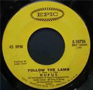 Rufus - Follow The Lamb / Fire One, Fire Two, Fire Three