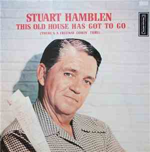 Stuart Hamblen - This Old House Has Got To Go