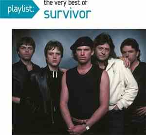 Survivor - Playlist: The Very Best Of Survivor