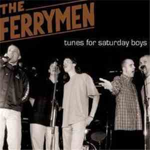 The Ferrymen - Tunes For Saturday Boys