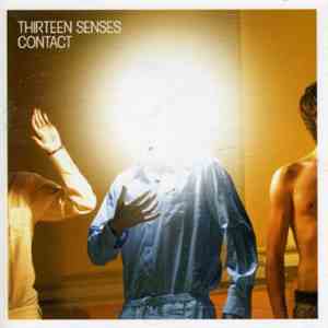 Thirteen Senses - Contact