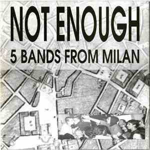 Various - Not Enough - 5 Bands From Milan