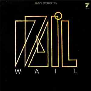 Wail  - Jazz I Sverige '85