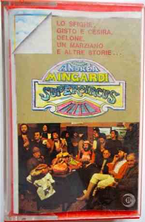 Andrea Mingardi Supercircus - Lo Sfighè, Gisto E Cesira, Delone, Un Marzian ...