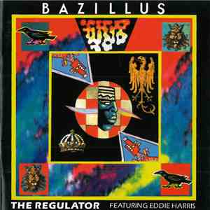Bazillus  Featuring Eddie Harris - The Regulator