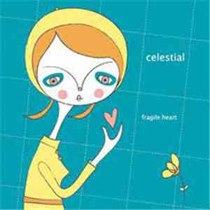 Celestial  - Fragile Heart